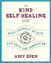 Love And Life Toolbox - The Kind Self-Healing Book