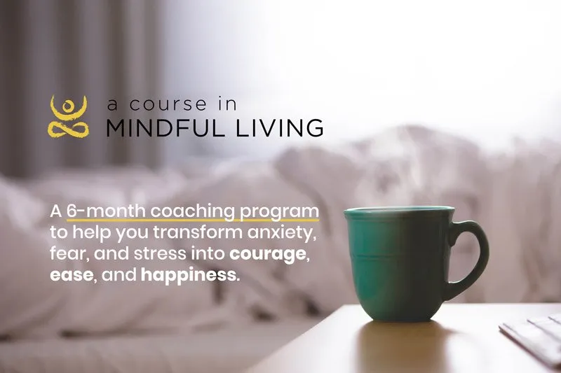 A Course in Mindful Living